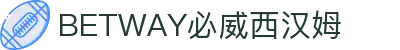 BETWAY·必威(西汉姆联)官方网站-West Ham United